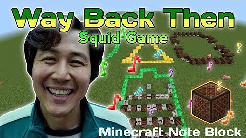 Squid game - Way Back Then in Minecraft (Note Block Cover)