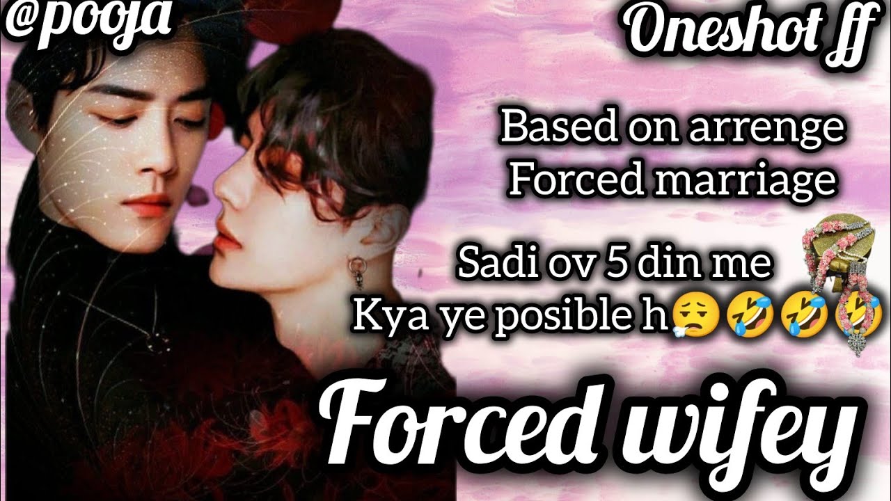 Oneshot//Forced Wifey#wangxian #youtube#bjlx #fanfiction @indianfujoshi2