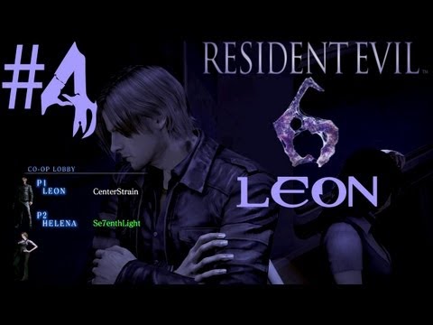 Resident Evil 6 Walkthrough Leon - Part 4 - Safe Haven | CenterStrain01