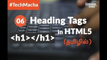 (HTML5 Course) - 06  Heading Tags in HTML5 - (Tamil)(Tutorial) - CyberDude Networks