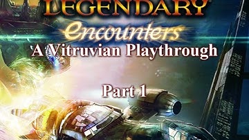 Vitruvian Playthrough: Legendary Encounters Firefly - Part 1