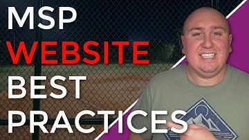 Maximizing MSP Success: Essential Website Best Practices for 2024