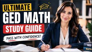 Ultimate GED Math Study Guide – Pass With Confidence