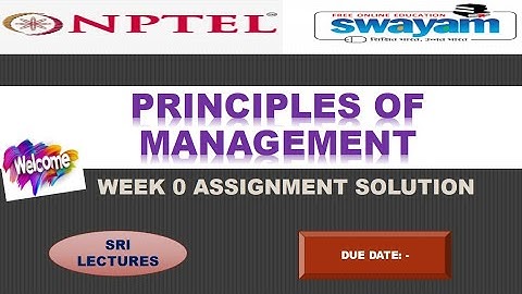 💥WEEK 0💥PRINCIPLES OF MANAGEMENT ASSIGNMENT SOLUTION💥
