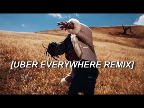 Travis Scott   Uber Everywhere official remix HQ