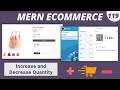 MERN Stack E-Commerce Project #119: Increase and Decrease Cart Item Quantity