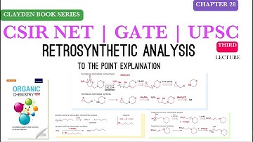 CLAYDEN  BOOK SERIES | RETROSYNTHETIC ANALYSIS | L 3 |   GEOCHEMISTRY #clayden