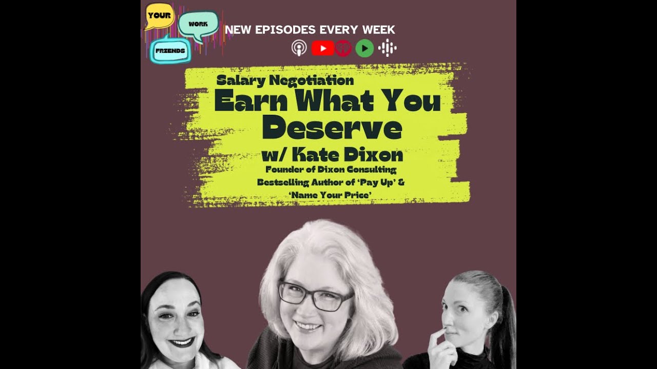 Salary Negotiation: Earn What You Deserve with Kate Dixon