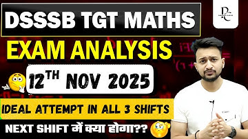 DSSSB TGT MATHS 2025 | EXAM ANALYSIS 12th NOV 2025 ALL 3 SHIFTS |  MAYANK SIR