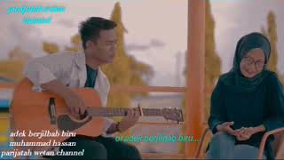 ADEK BERJILBAB BIRU_-_MUHAMMAD HASSAN_-_||LAGU VIRAL 2019||_-_FULL VIDEO