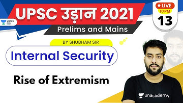 UPSC Udaan 2021 | Internal Security by Shubham Sir | Rise of Extremism