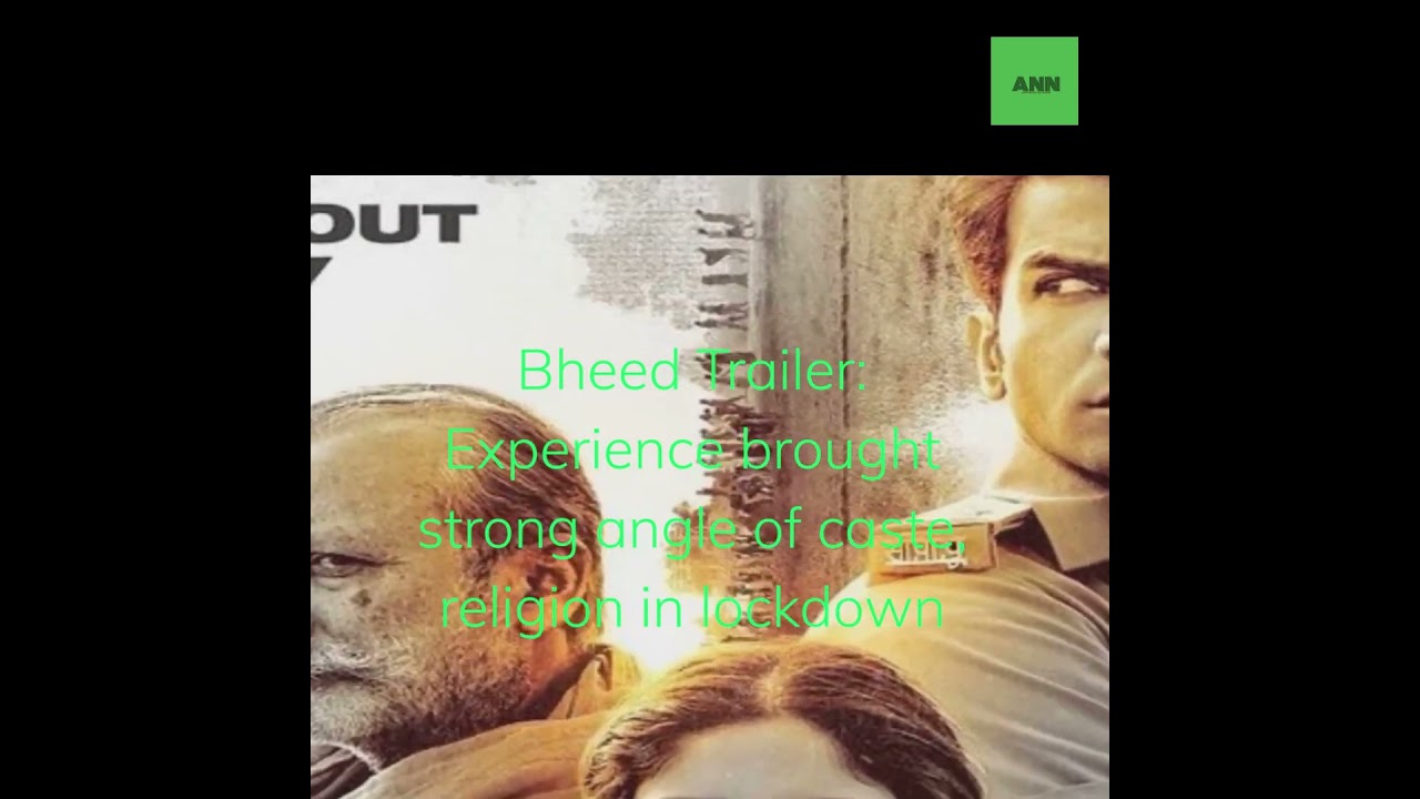 Bheed Trailer: Experience brought the strong angle of caste, religion in lockdown 