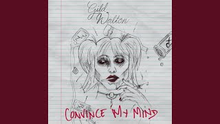 Video thumbnail of "Gild Walton - Convince My Mind"