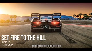 ADELE | The Weeknd - Set Fire To The Hills [ Mashup ]