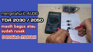 cek ic TDA 2050 dan 2030, masih bagus atau tidak, pake avometer digital