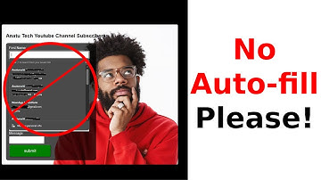 How To Deactivate Form Auto-Fill Suggestions in Edge and Google Chrome Bowsers