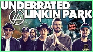 10 Super UNDERRATED Linkin Park Songs