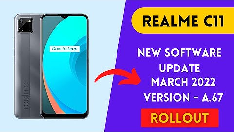 Realme C11 & C11 2021 new software update in March 2022 A.67 update rollout | Realme UI 3.0 ?