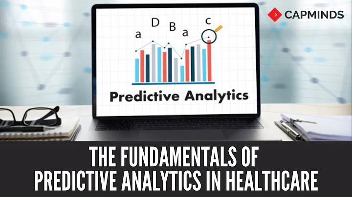 The Fundamentals Of Predictive Analytics In Healthcare - CAPMINDS.COM
