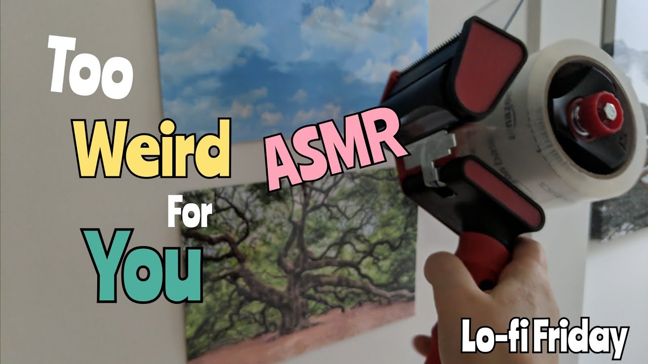 ASMR Unpredictable, chaoticly TOO Weird for YOU 😍(lofi friday)