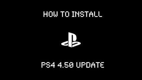 New PS4 (4.50 Update) How To Install Guide