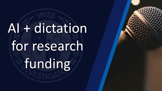 AI + Dictation for Research Funding: 3 Safe Workflows That Save Hours