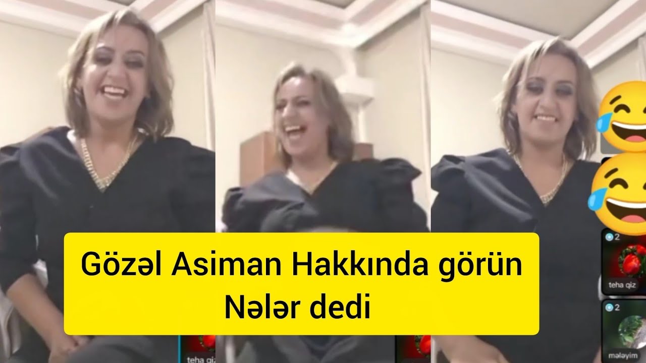 Gözəl Asiman Qardaş dedim Onunla arıtıq evlənməyəcəm