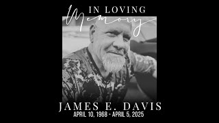 Celebration of the life of James Davis | April 10, 1968 - April 5, 2025