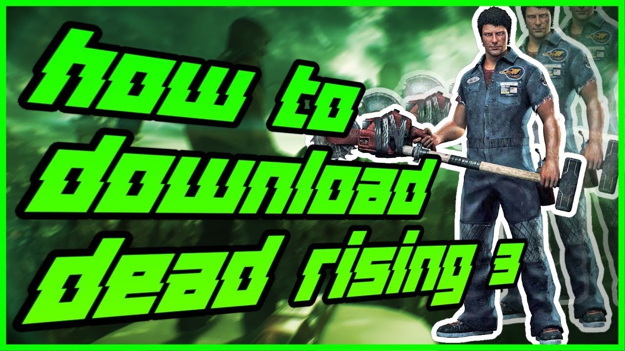 How To Download Install Dead Rising 3 100 Working YouTube how-to-download-install-dead-rising-3-100-working-youtube