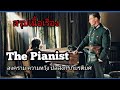 สปอยหนัง สงคราม ความหวัง บัลลังก์ เกียรติยศ The pianist(2002)