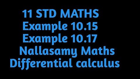 Example 10.15 Example 10.17 Differential Calculus 11 maths Nallasamy Maths