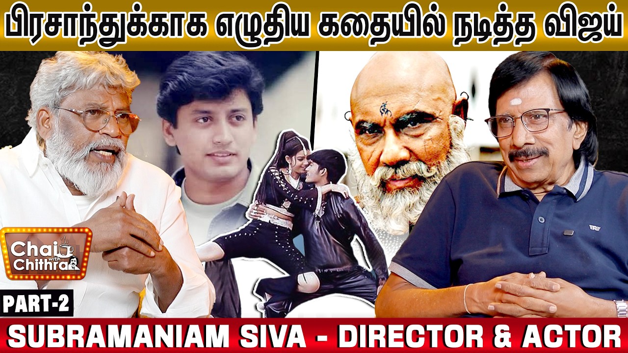 சத்யராஜை கோடீஸ்வரனாக்கிய புத்தகம்- Actor & Director Subramaniam Siva | Chai with Chithra | Part - 2