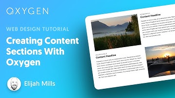 Oxygen Basics: Creating Content Sections With Oxygen
