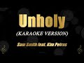 Unholy  sam smith ft kim petras karaoke