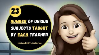 Number of Unique Subjects Taught by Each Teacher | LeetCode SQL 50 | SQL Solution