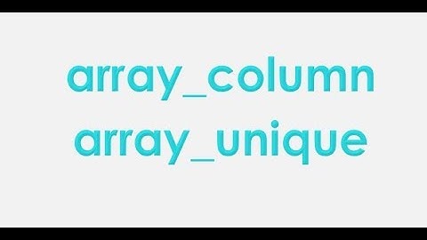 Функции PHP array_column и array_unique (пример использования)