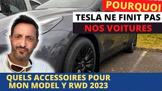 Pourquoi tesla nous livre des voitures non finies et personnalisées ? Mes accessoires pour mon Y RWD