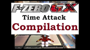 F-Zero GX Time Attack Compilation (with Custom Music)