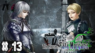 NOPE HE AN A-HOLE | The House in Fata Morgana | Part 13 | VN | Blind Playthrough