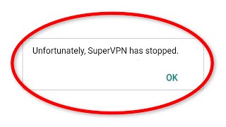 How To Fix Unfortunately, SuperVPN has Stopped Error Android & Ios || Fix SuperVPN Not Open Problem screenshot 4
