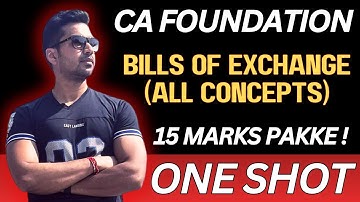 Accounts - Bills of Exchange ONE SHOT 🔥 NO Time Waste ! CA Foundation Ultra Pro Revision 🔥 June 2024