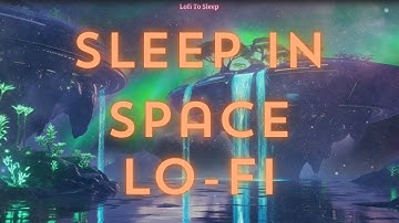 Floating Islands in Space – Futuristic Lo-Fi Beats to Relax, Study & Sleep