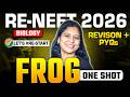 Frog One Shot | Complete Revision + PYQs | RE-NEET 2026 Biology | by Sunaina Mam