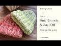 Knitting Tutorial - Final round & Casting off (Super Snug Beanie)