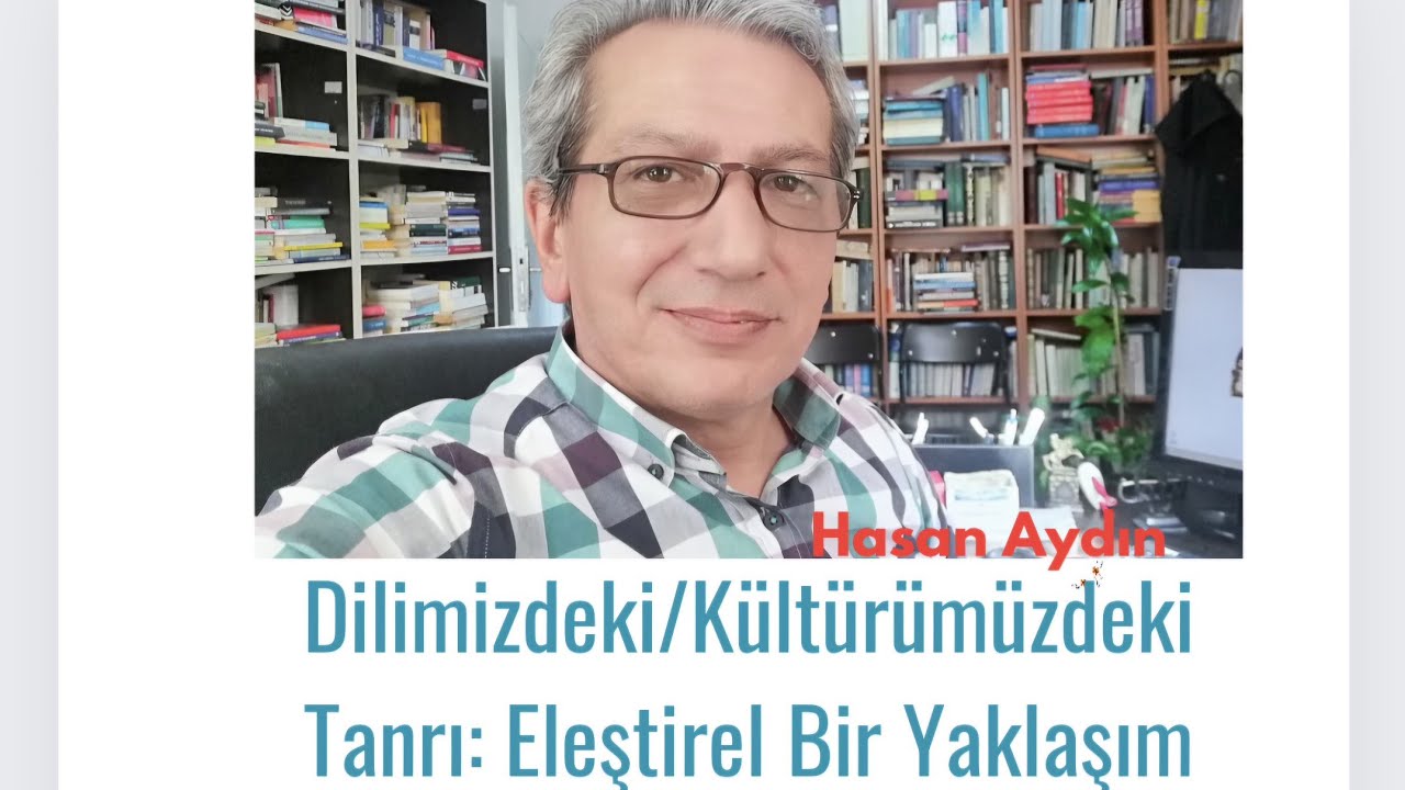 Hasan Aydın, Dilimizdeki/Kültürümüzdeki Tanrı: Eleştirel Bir Yaklaşım
