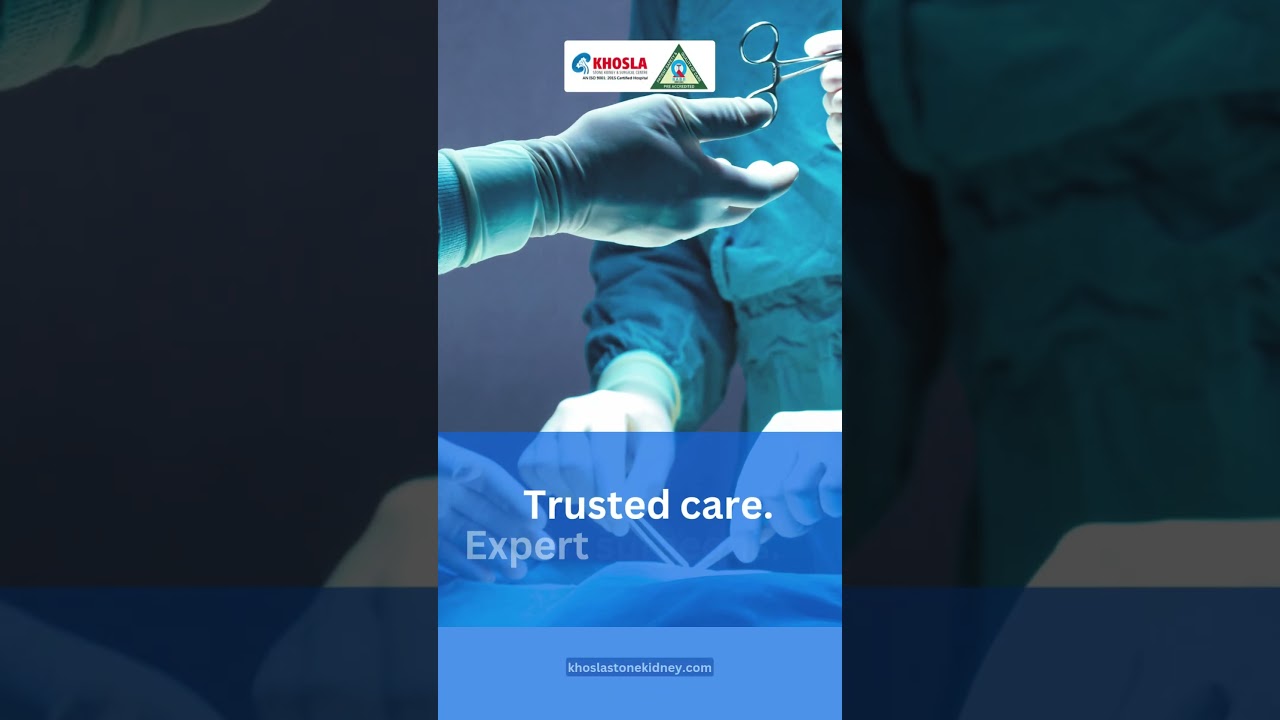 Advanced Kidney & Gallbladder Stone Treatment | Khosla Stone Kidney & Surgical Centre