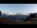 Himalayan time lapse   2 sunrise in 1 minute  feel himalayas