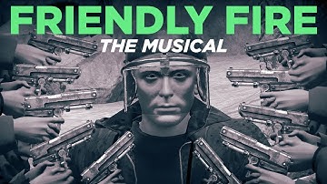 FRIENDLY FIRE: The Musical