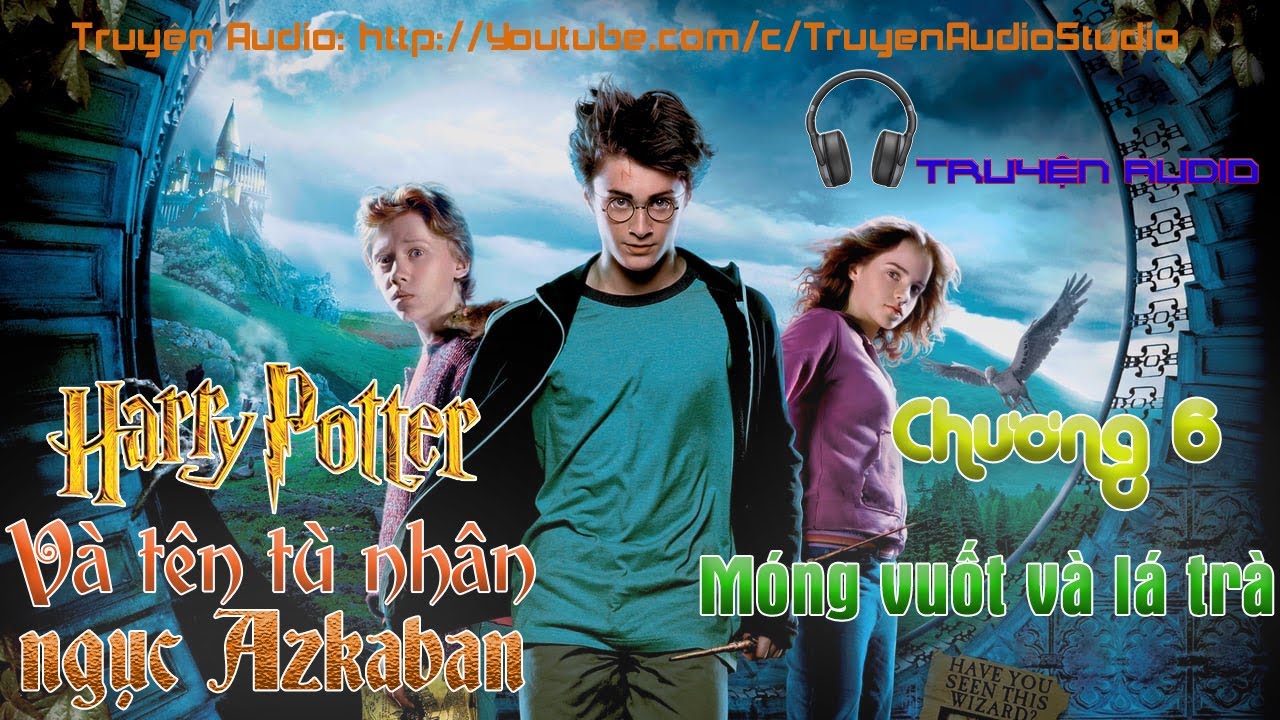 Harry Potter và Tên tù nhân ngục Azkaban-Chương 6-Móng... - youtube