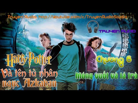 Video Harry Potter và Tên tù nhân ngục Azkaban-Chương 6-Móng... - youtube